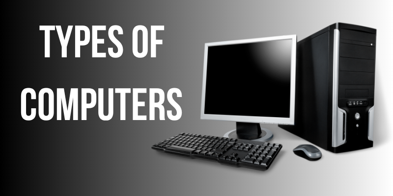 types of computers

