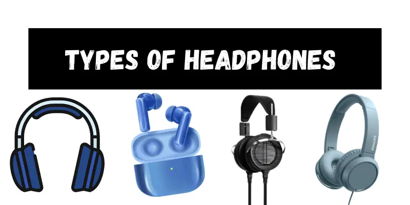 types of headphones