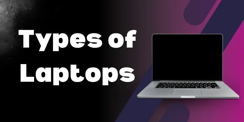 types of laptop