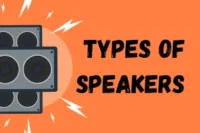 Understand Different Types of Speakers 