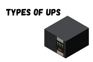 Ultimate Guide: 7 Types of UPS Systems & How to Choose the Right One (With Uses & Benefits)