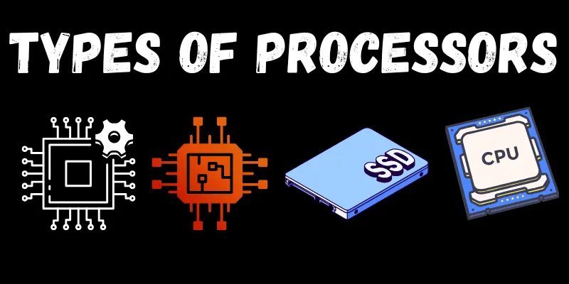 types of processors