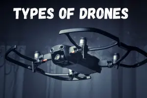 11 Different Types of Drones 